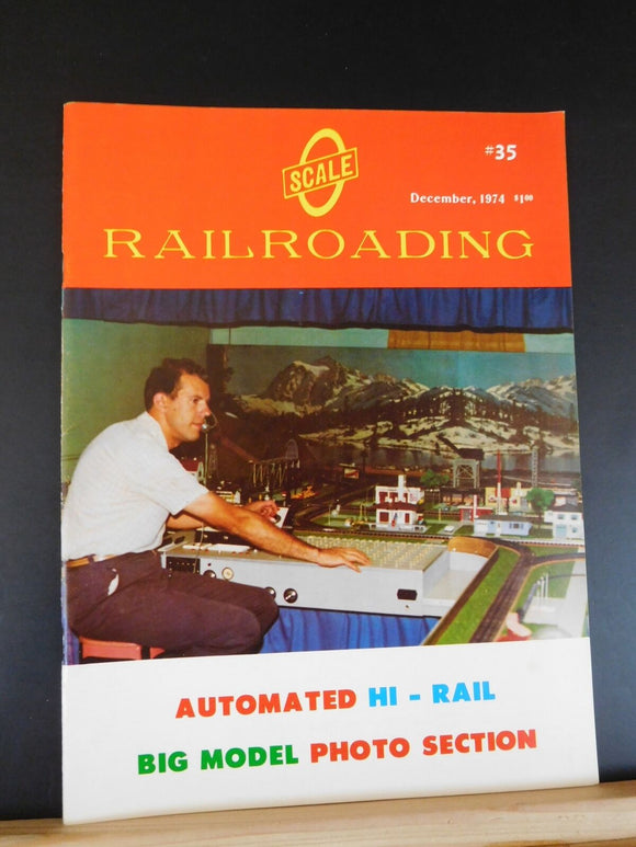 O Scale Railroading #35 December 1974 Automated hi-rail Big model photo section