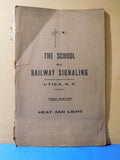 School of Railway Signaling Heat and Light First Edition 1908 Soft Cover