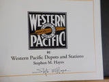 Western Pacific Depots and Stations by Stephen M. Hayes Signed #90 Hard Cover