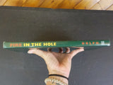 Fire in The Hole Untold Story of Hardrock Miners by Jerry Dolph