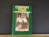 Company Town Potlatch Idaho and the Potlatch Lumber Company by Keith Petersen SC