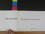 John Bull 150 Years A Locomotive John White Jr Soft Cover Ex-Library Book