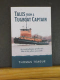 Tales from a Tugboat Captain by Thomas Teague    Sofe Cover