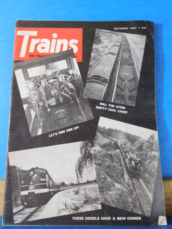 Trains Magazine 1967 October Will the atom empty coal cars? These diesels have a