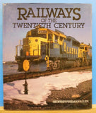 Railways of the Twentieth Century By Geoffrey Allen DJ