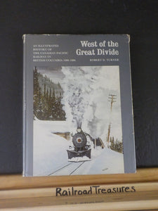 West of the Great Divide by Robert Turner Canadian PAcific RY BC 1880-1986 w/DJ