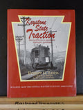 Keystone State Traction Pennsylvania’s Historic Trolley Systems DJ CERA Bull 142