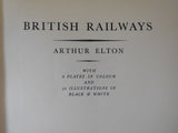British Railways By Arthur Elton Dust Jacket 1945  1947 rev  8 plates in color,