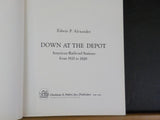 Down At The Depot American Railroad Stations 1831-1920 Alexander w/DJ