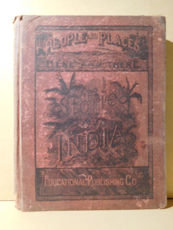 People and Places Here and There Vol 2 India by Mara L. Pratt 1892 HC