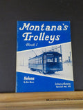 Montana’s Trolleys Book 1 Helena Interurbans Special No 49 by Rex Myers
