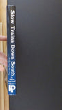 Slow Trains Down South Volume 1 Daily cept Sunday by Mallory Hope Ferrell w DJ