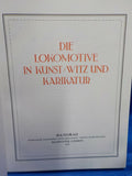 Die Lokomotive In Kunst Witz Und Karikatur Hanomag Hard Cover