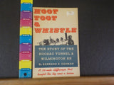 Hoot Toot & Whistle Hoosac Tunnel & Wilmington Carman 1963 Soft Cover