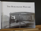 Burlington Waycars, The by Randall R Danniel, Marian L Reis & Joseph R Douda
