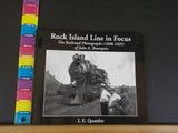 Rock Island Line in Focus The Railroad Photographs 1898-1925 of Jules A Bourquin