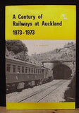 Century Of Railways At Auckland 1873 to 1973 by McGavin 1974  39 pages