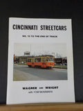 Cincinnati Streetcars No 10 To The End Of the Track Wagner, Wright & McNamara