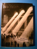 Train Stations by Alexander Mitchell IV 2002 DJ 80 Pages