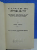 Railways in the United States By Simon Sterne HC 1912  Their history