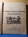 Caminos Para El Azucar Oscar Zanetti Lecuona & Alejandro Garcia Alvarez Damaged