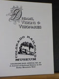 Dreams, Visions and Visionaries Colorado Rail Annual No. 20 w/DJ Loose Map