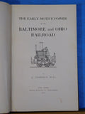 Early Motive Power Of The Baltimore And Ohio Railroad B&O By J Snowden Bell HC