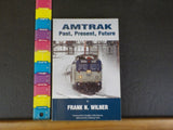 Amtrak Past, Present, Future by Frank N. Wilner  Soft Cover
