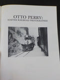 Otto Perry Master Railroad Photographer By Albi & William Jones w DJ 1st edition