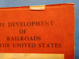 Development Of Railroads In The United States, The By Barbara Mills 1957 General