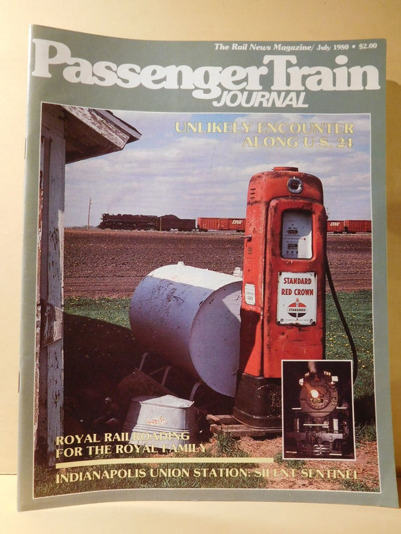 Passenger Train Journal 1980 July PTJ Royal fammily railroading Indianapolis Uni