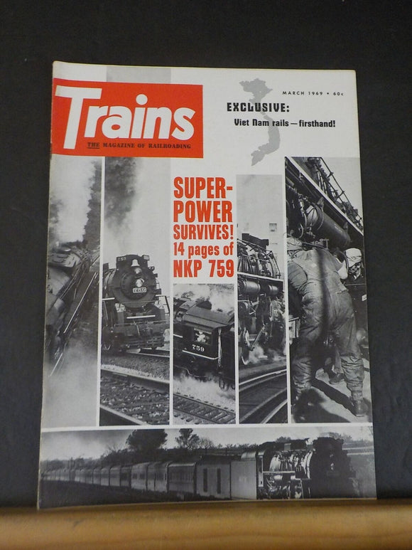 Trains Magazine 1969 March Viet Nam rails Super power survives NKP 756