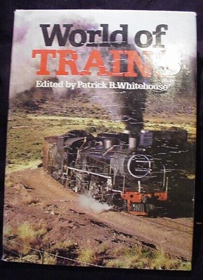 World of Trains By Patrick B Whitehouse Dust Jacket 1976 144 pages