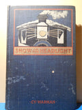 Snow on the Headlight A Story of the Great Burlington Strike by 1899 Hard Cover