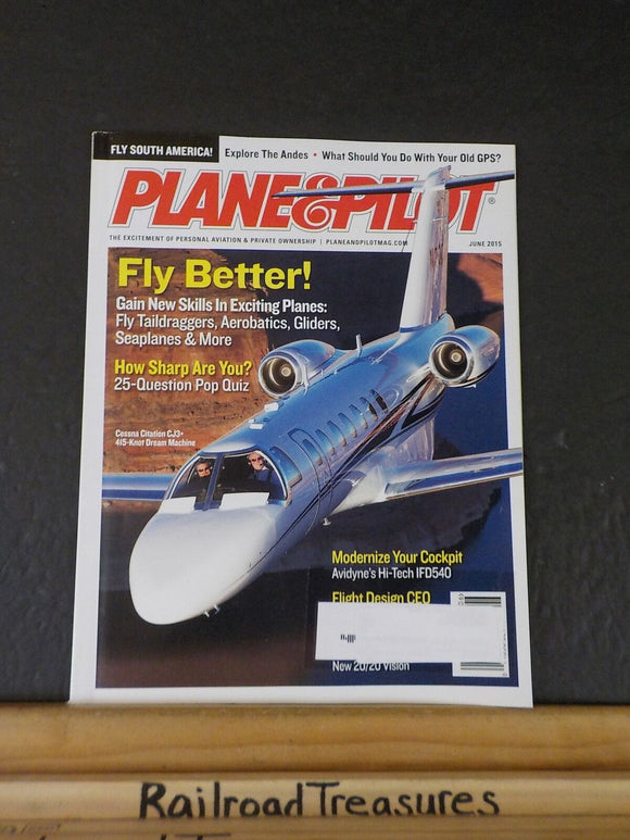 Plane & Pilot Magazine 2015 June Fly better How sharp are you Modernize cockpit