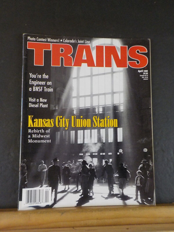 Trains Magazine 1999 April Kansas City Union Station New diesel plant BNSF engin