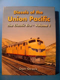 Diesels of the Union Pacific The Classic Era Vol 1 by Don Strack w/ dust jacket