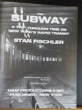 Subway a Trip Through Time on New York’s Rapid Transit, The by Stan Fischler