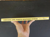 Chicago and North Western Power Modern Steam and Diesel 1900 -1971 Patrick Dorin