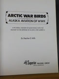 Arctic War Birds Alaska Aviation of WWII by Stephen E. Mills w/ dust jacket