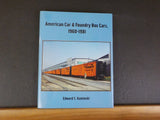 American Car & Foundry Box Cars, 1960-1981 by Edward S Kaminski