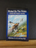 Nickel On the Grass by Colonel Phil Hands Handley Reflections US Air Force pilot