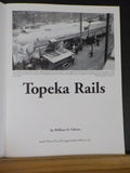 Topeka Rails by William O Gibson   Soft Cover