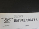 Creative Crafts Nature Crafts  Soft Cover 1972  50 pages