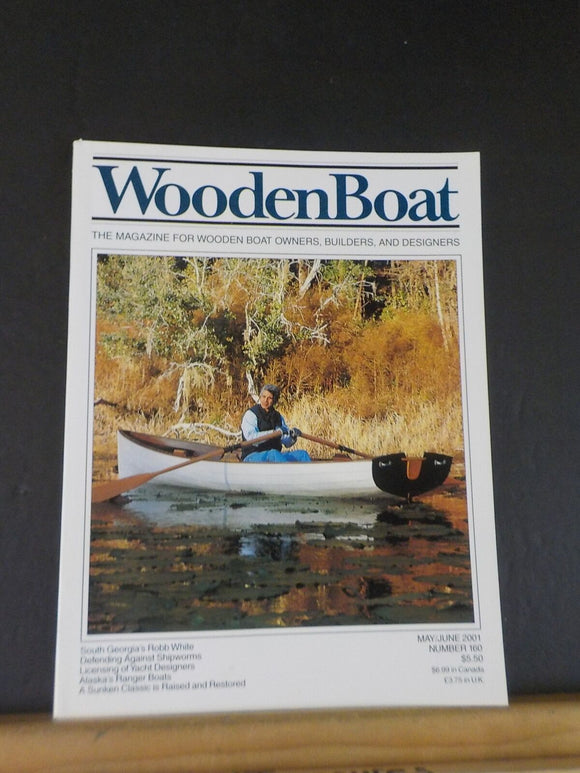 Wooden Boat Magazine #160 May June 2001 Defending against sipworms Alaska Ranger