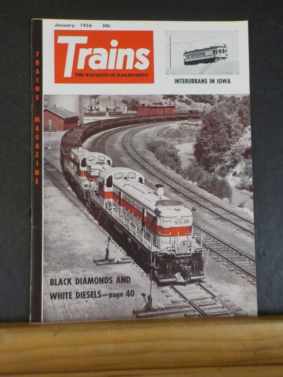 Trains Magazine 1956 January Interurbans in Iowa Black Diamonds & White diesels