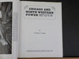 Chicago and North Western Power Modern Steam and Diesel 1900 -1971 Patrick Dorin