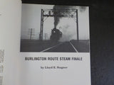 Burlington Route Steam Finale by Stagner Years 1954-1966    Soft cover