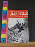 Lives of James John Hagerman, The by John Lipsey Builder of the Colorado Midland