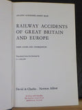 Railway Accidents of Great Britain and Europe Their causes & consequences